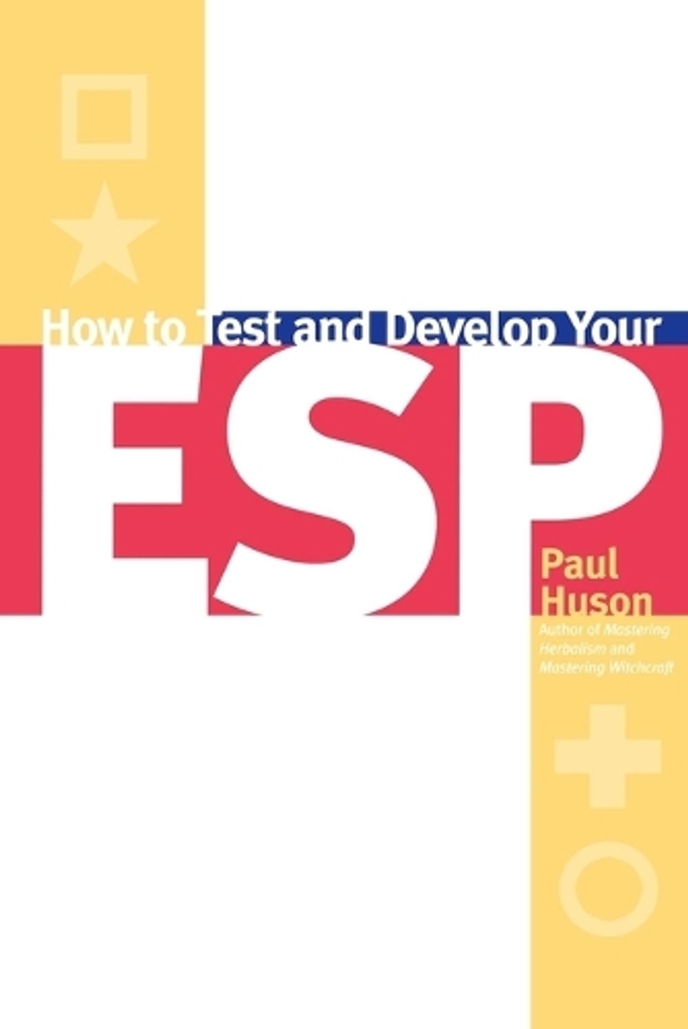 How to Test and Develop Your ESP by Paul Hudson - ISBN: 9781568331836