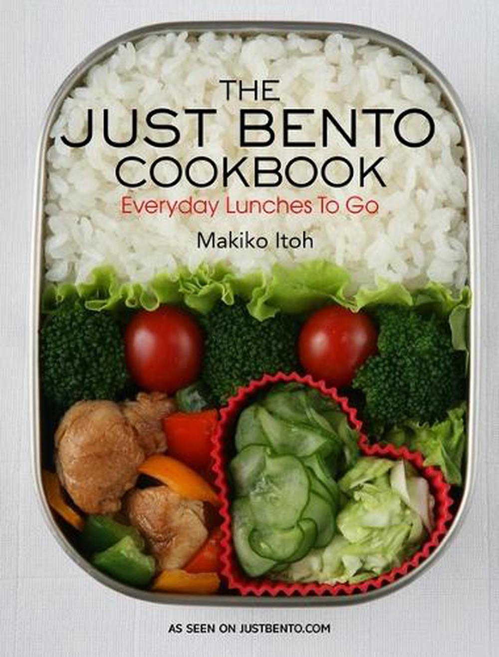 The Just Bento Cookbook: Everyday Lunches to Go by Makiko Itoh - ISBN: 9781568363936
