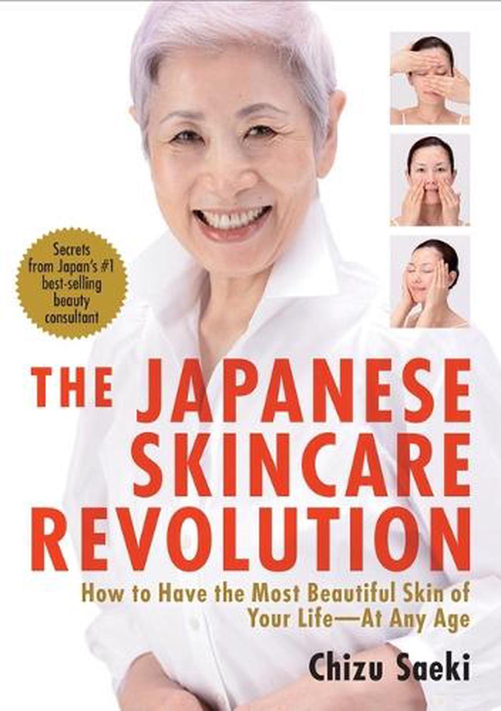 The Japanese Skincare Revolution by Chizu Saeki - ISBN: 9781568364063
