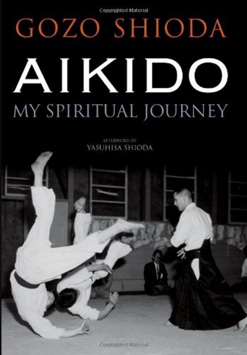 Aikido: My Spiritual Journey by Gozo Shioda - ISBN: 9781568364117