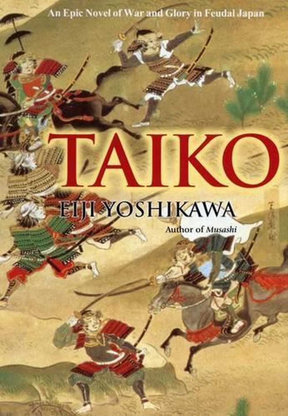 Taiko: An Epic Novel of War and Glory in Feudal Japan by Eiji Yoshikawa - ISBN: 9781568364285