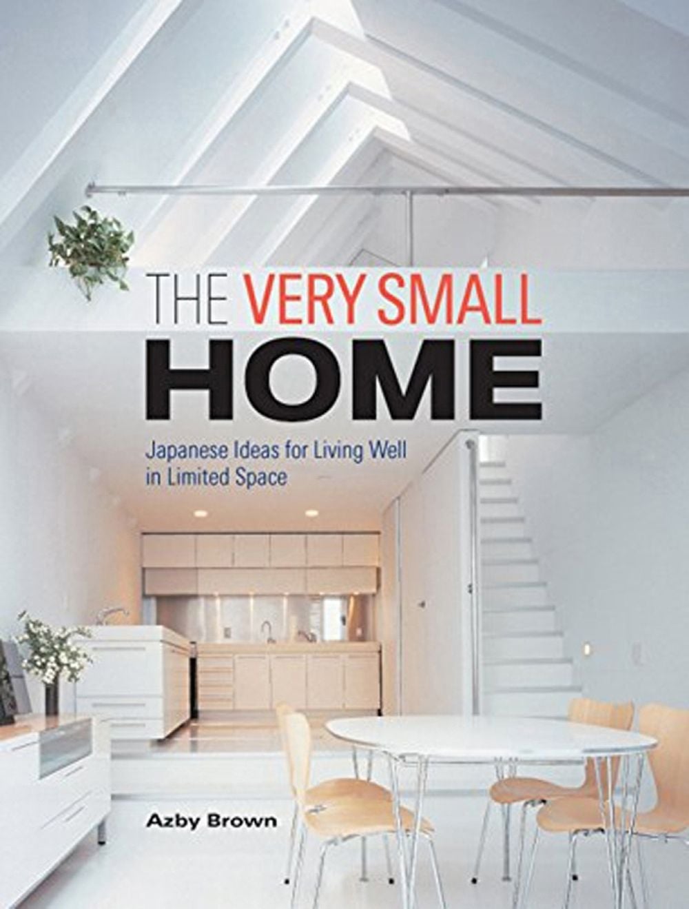 The Very Small Home by Azby Brown - ISBN: 9781568364346