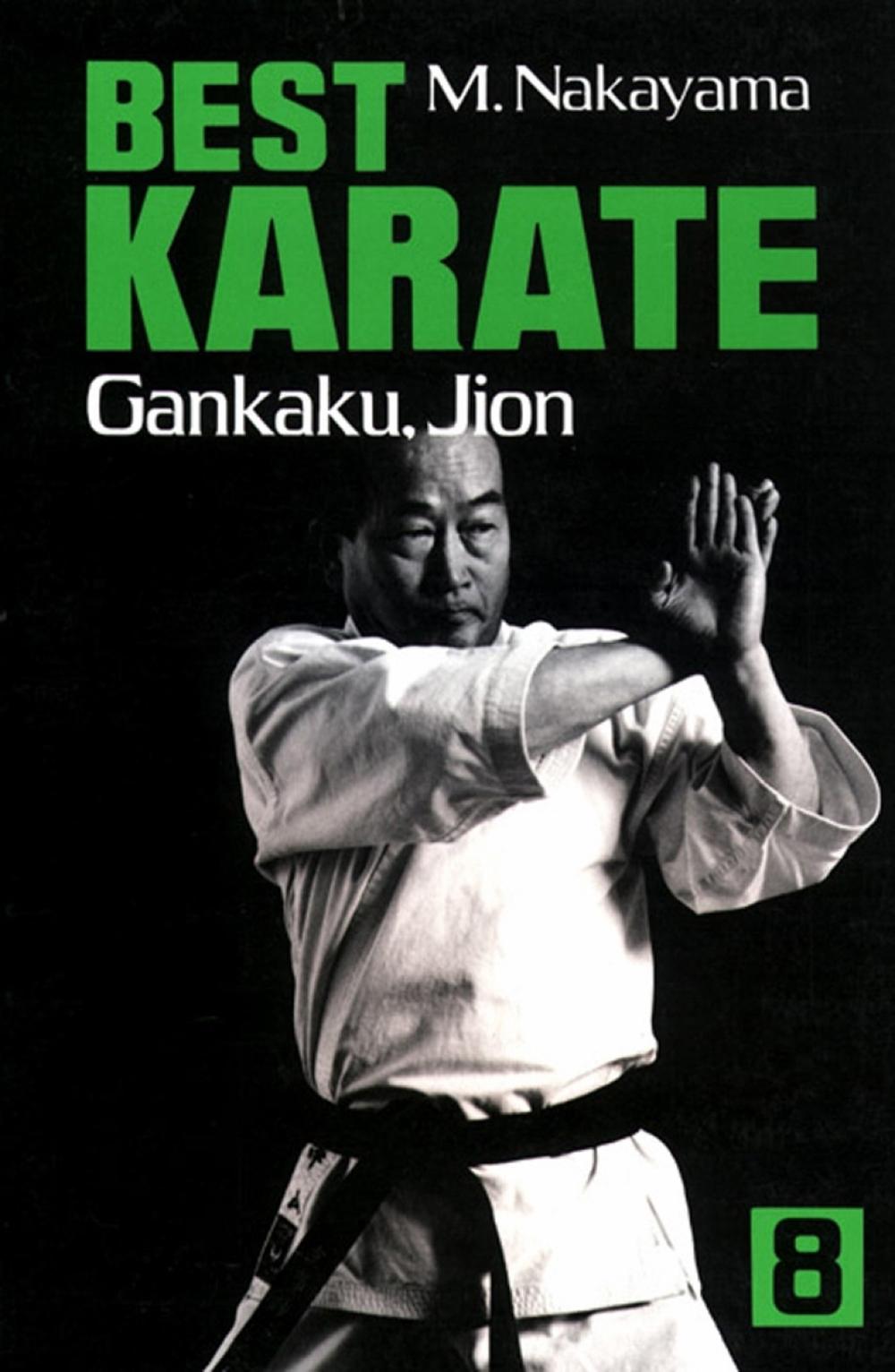 Best Karate Volume 8: Gankaku, Jion by Masatoshi Nakayama - ISBN: 9781568364674