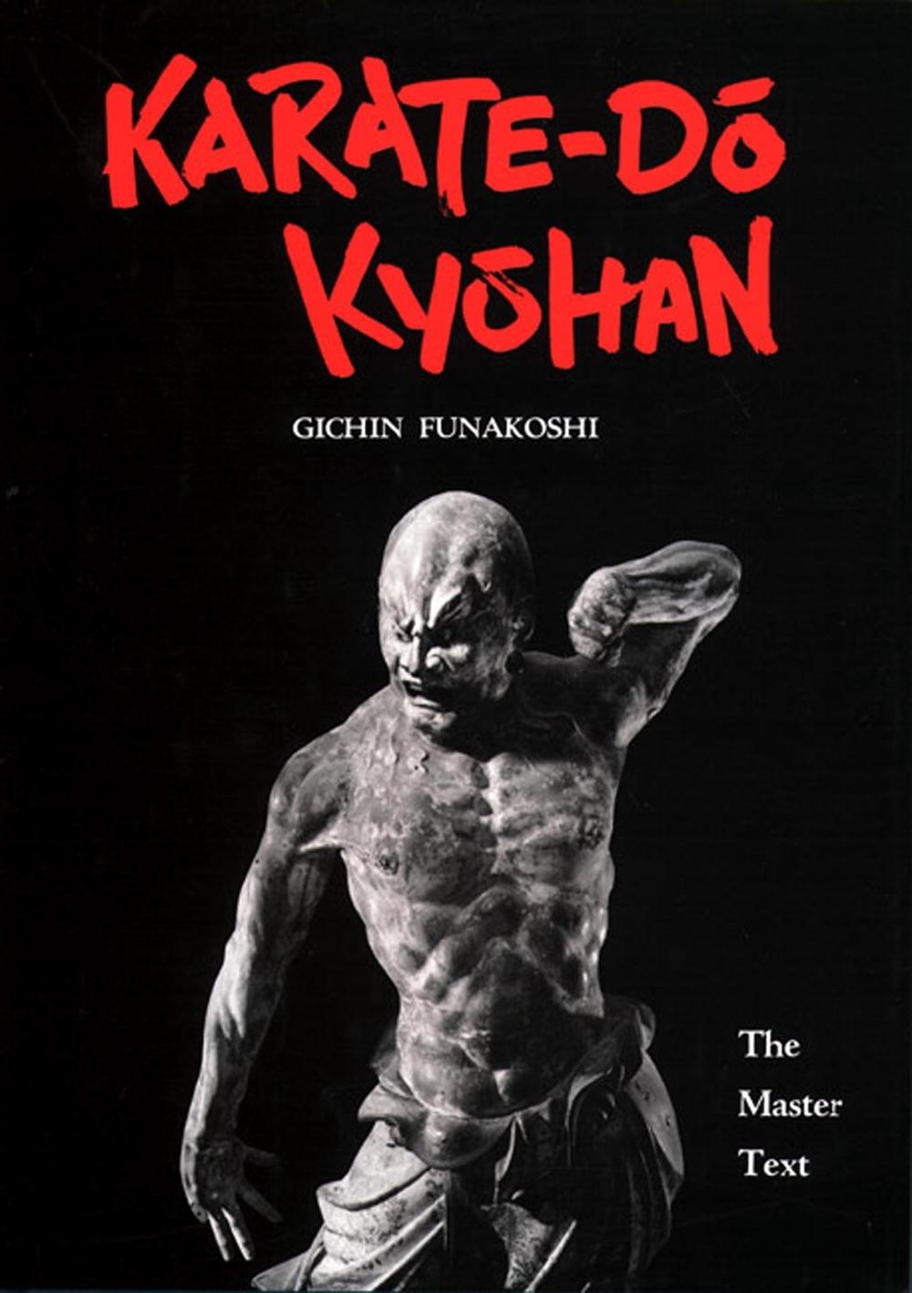 Karate-Do Kyohan: The Master Text by Gichin Funakoshi - ISBN: 9781568364827