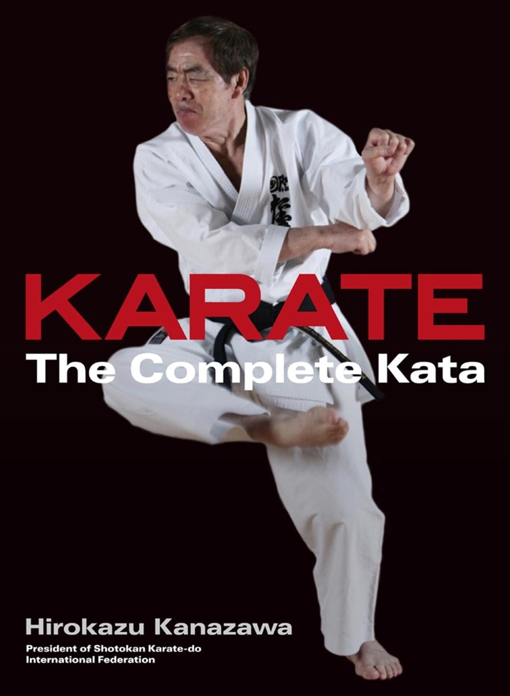 Karate: The Complete Kata by Hirokazu Kanazawa - ISBN: 9781568365176