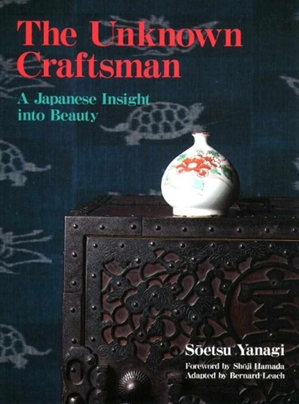 Unknown Craftsman The: A Japanese Insight Into Beauty by Soetsu Yanagi - ISBN: 9781568365206
