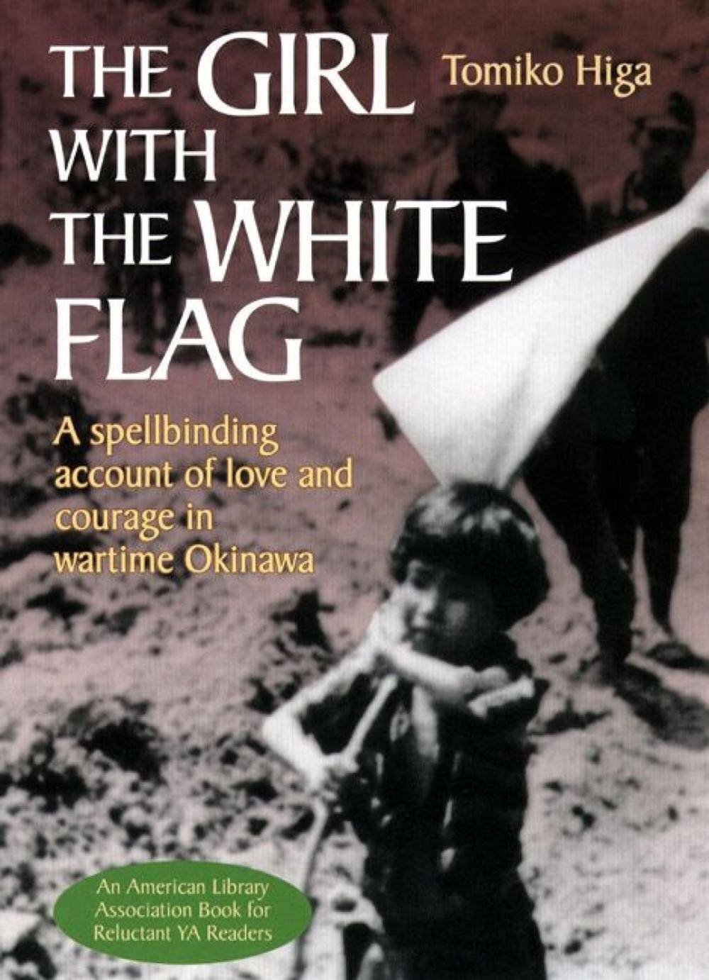 The Girl with the White Flag by Tomiko Higa - ISBN: 9781568365312