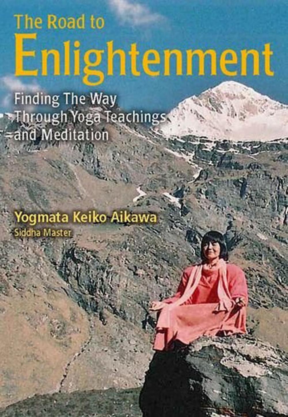 The Road to Enlightenment by Yogmata Keiko Aikawa - ISBN: 9781568365480