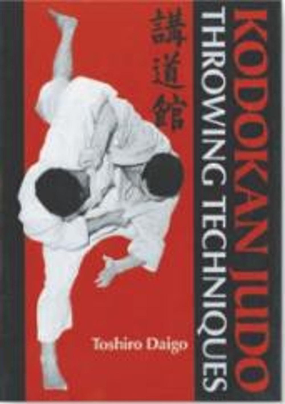 Kodokan Judo Throwing Techniques by Toshiro Daigo - ISBN: 9781568365770