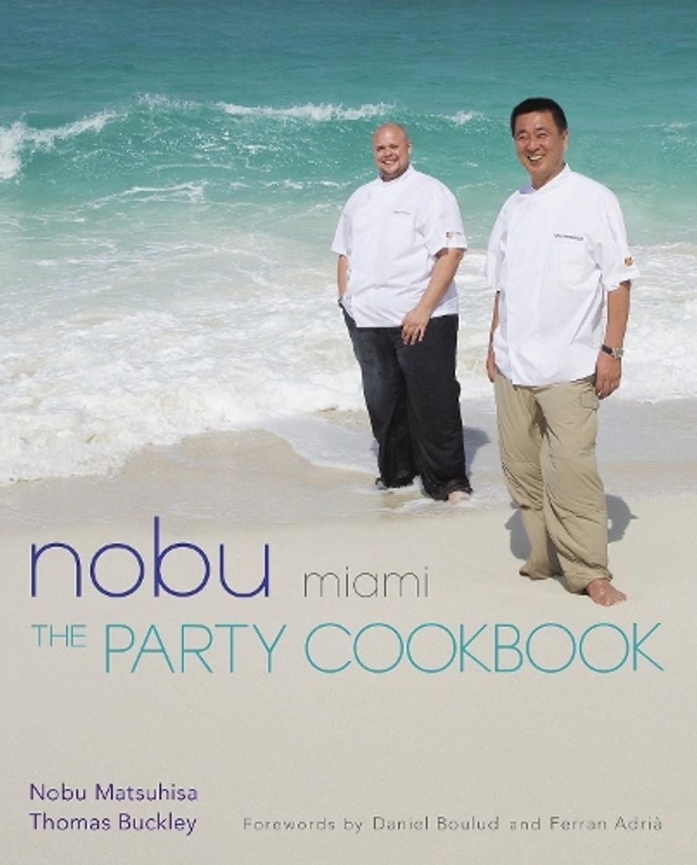 Nobu Miami: The Party Cookbook by Nobuyuki Matsuhisa - ISBN: 9781568365824