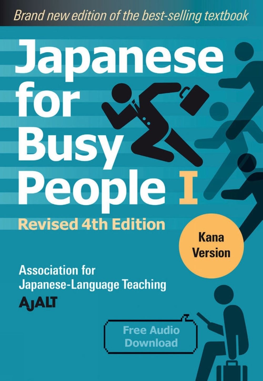 Japanese for Busy People 1 - Kana Edition: Revised 4th Edition by AJALT - ISBN: 9781568366203