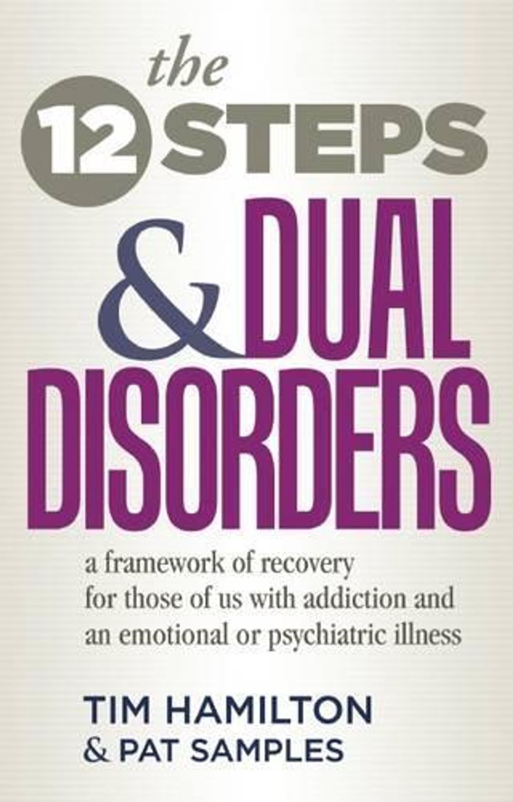 The Twelve Steps and Dual Disorders by Tim Hamilton - ISBN: 9781568380186