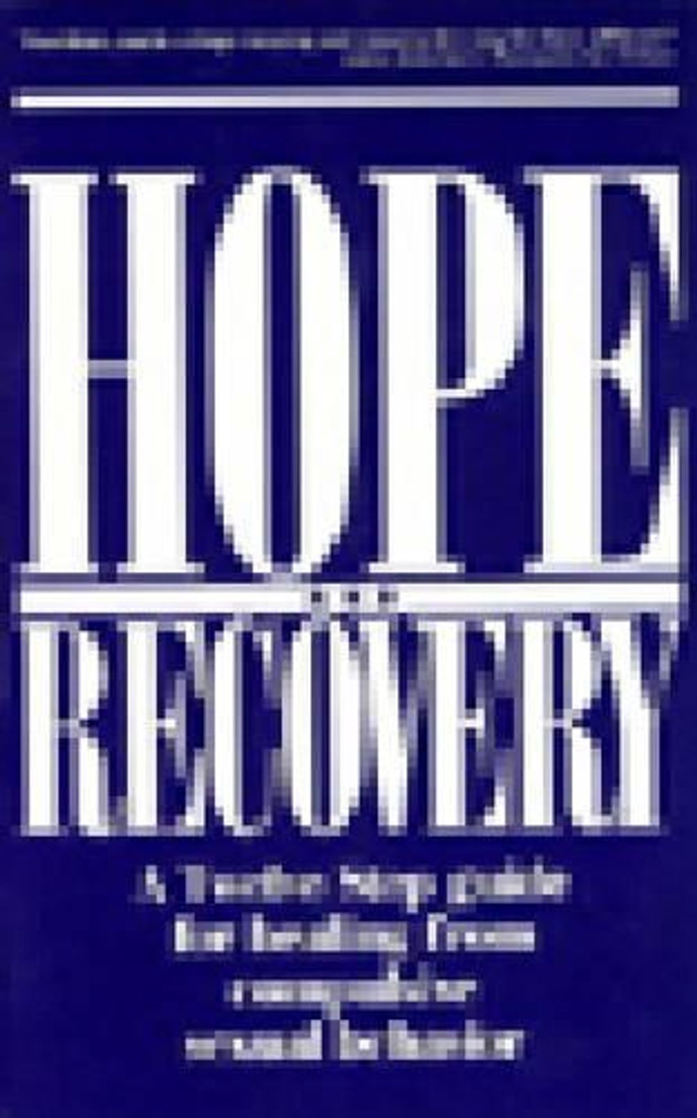 Hope and Recovery by ANONYMOUS - ISBN: 9781568380506