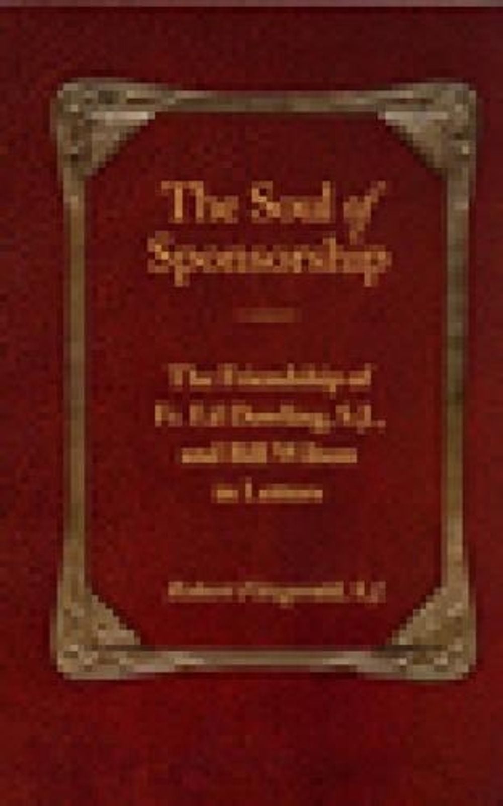 The Soul of Sponsorship by Robert Fitzgerald - ISBN: 9781568380841