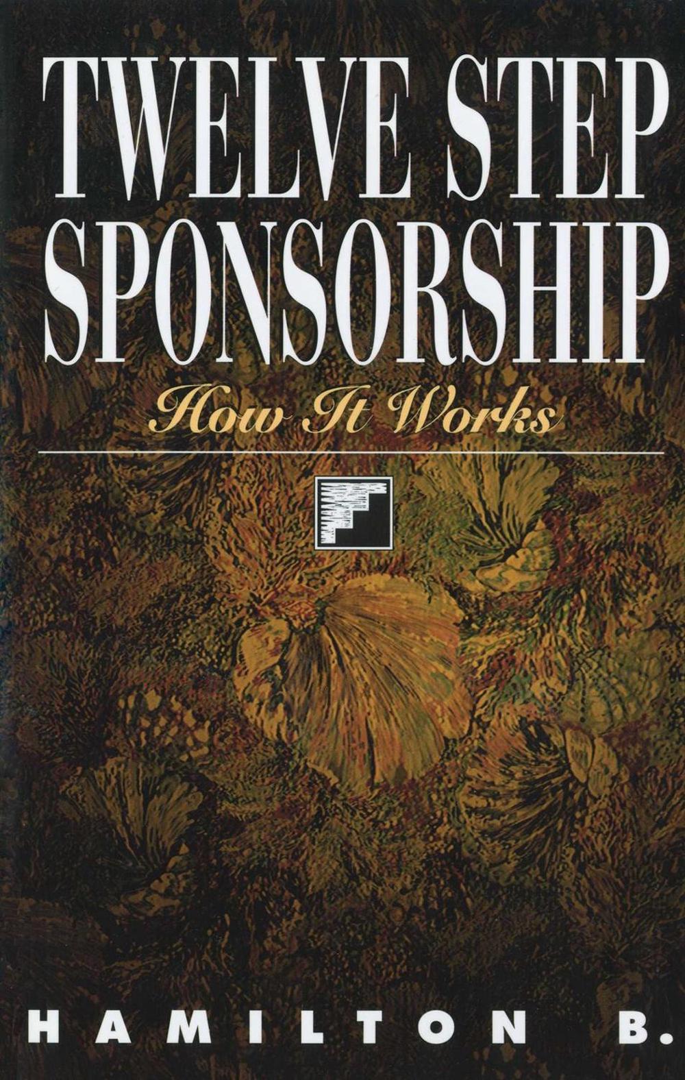 Twelve Step Sponsorship by Hamilton B. - ISBN: 9781568381220