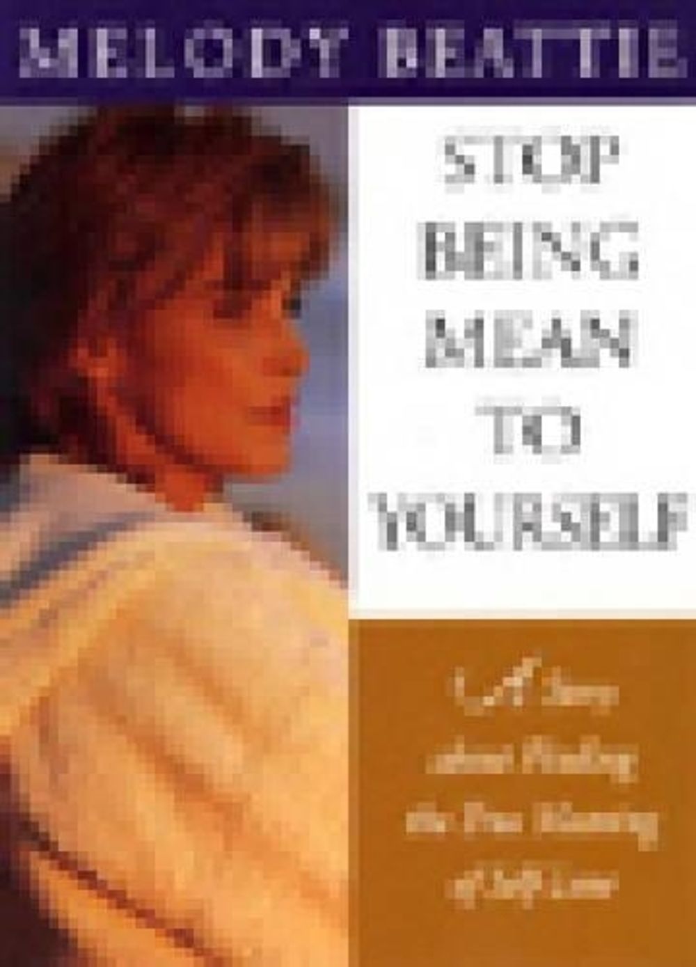 Stop Being Mean to Yourself by Melody Beattie - ISBN: 9781568382869