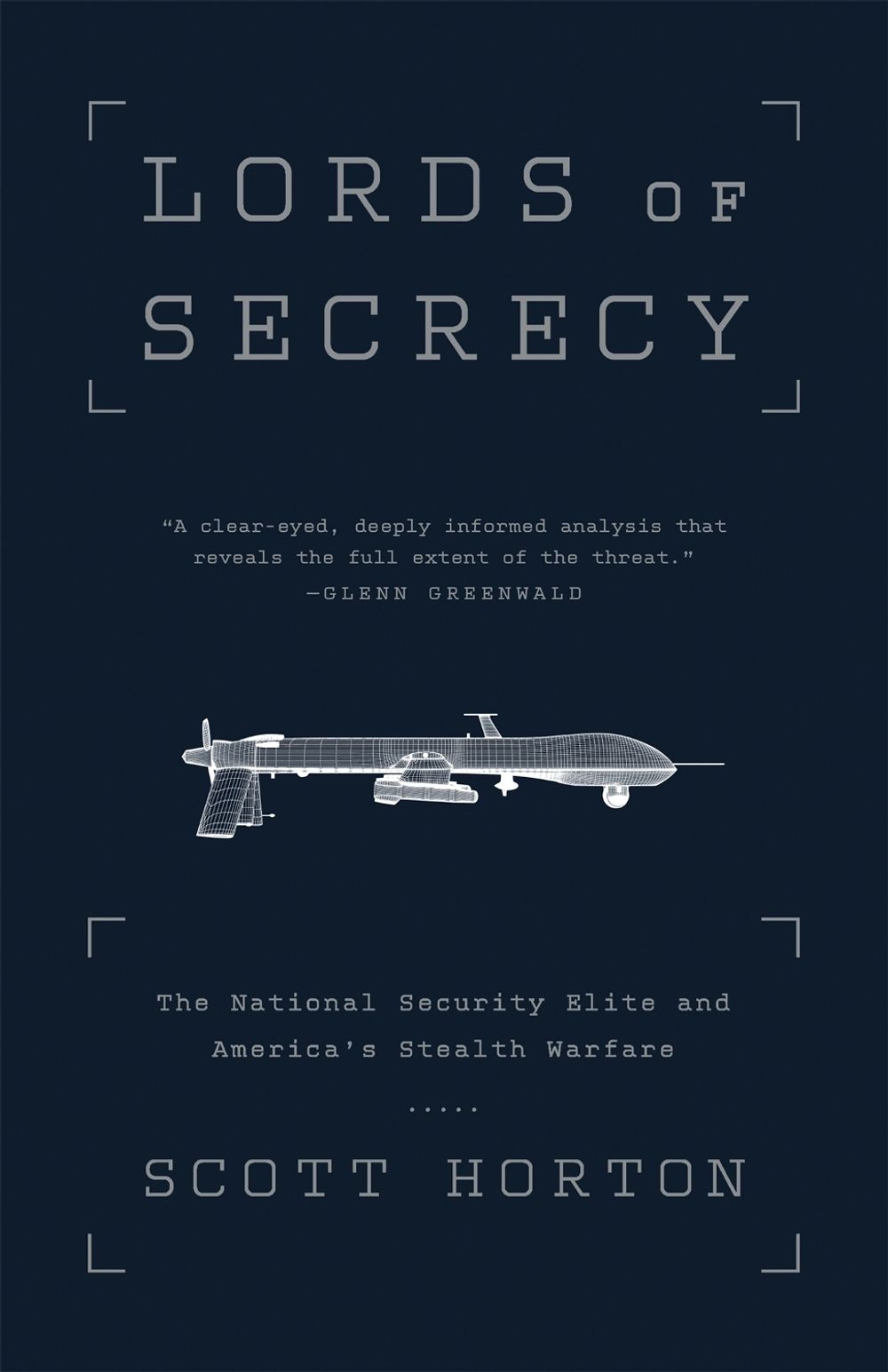 Lords of Secrecy by Scott Horton - ISBN: 9781568585178