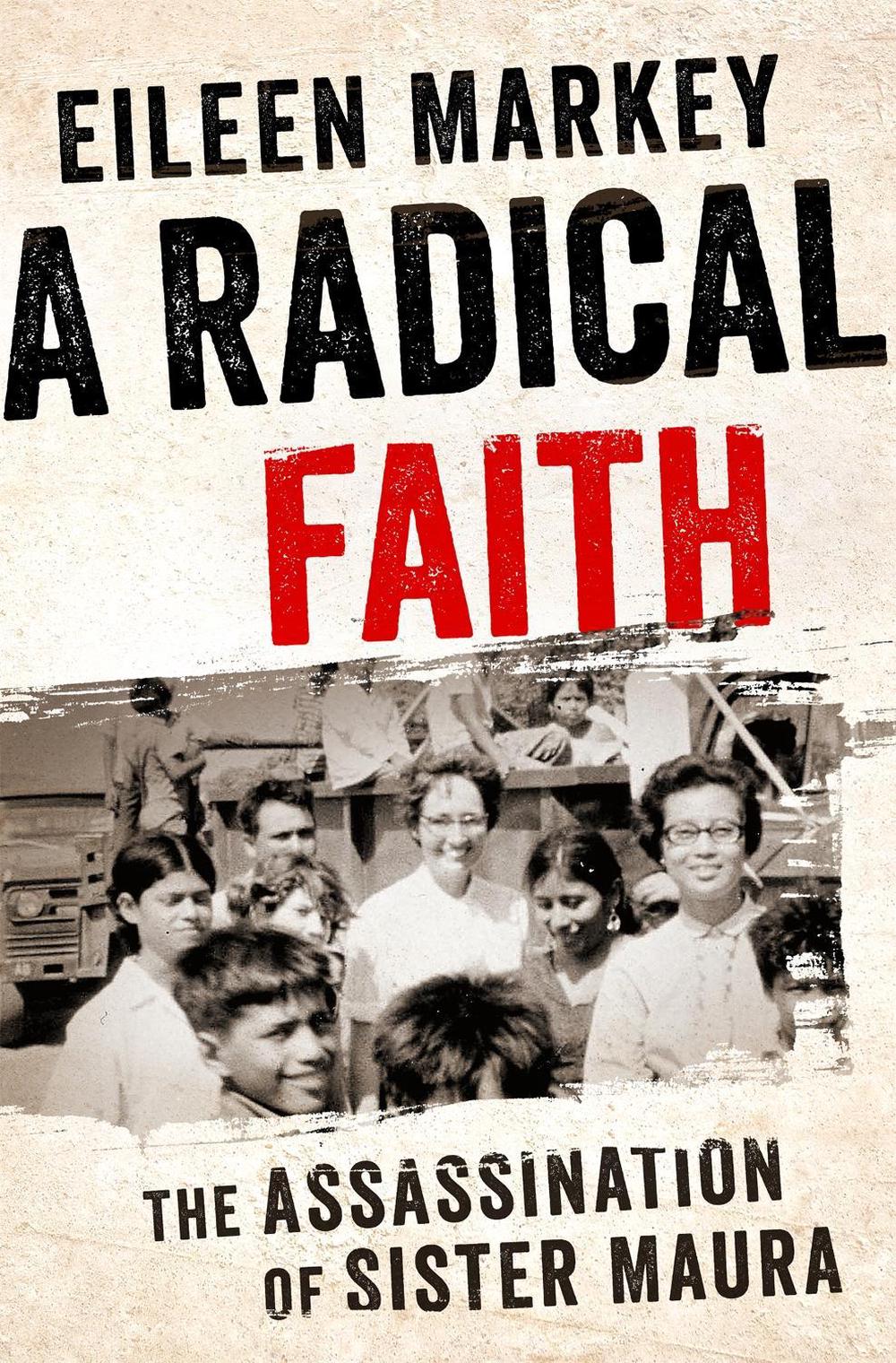 A Radical Faith by Eileen Markey - ISBN: 9781568585734