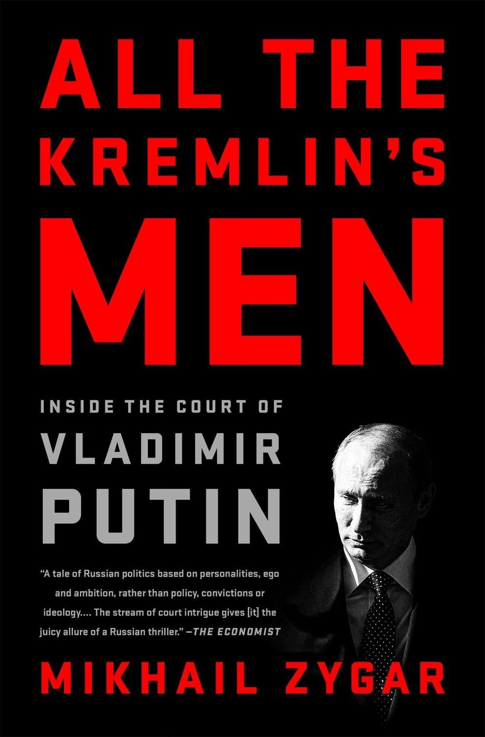 All the Kremlin's Men by Mikhail Zygar - ISBN: 9781568588179
