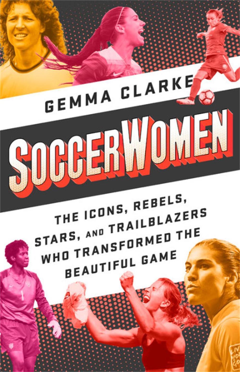 Soccerwomen by Gemma Clarke - ISBN: 9781568589213