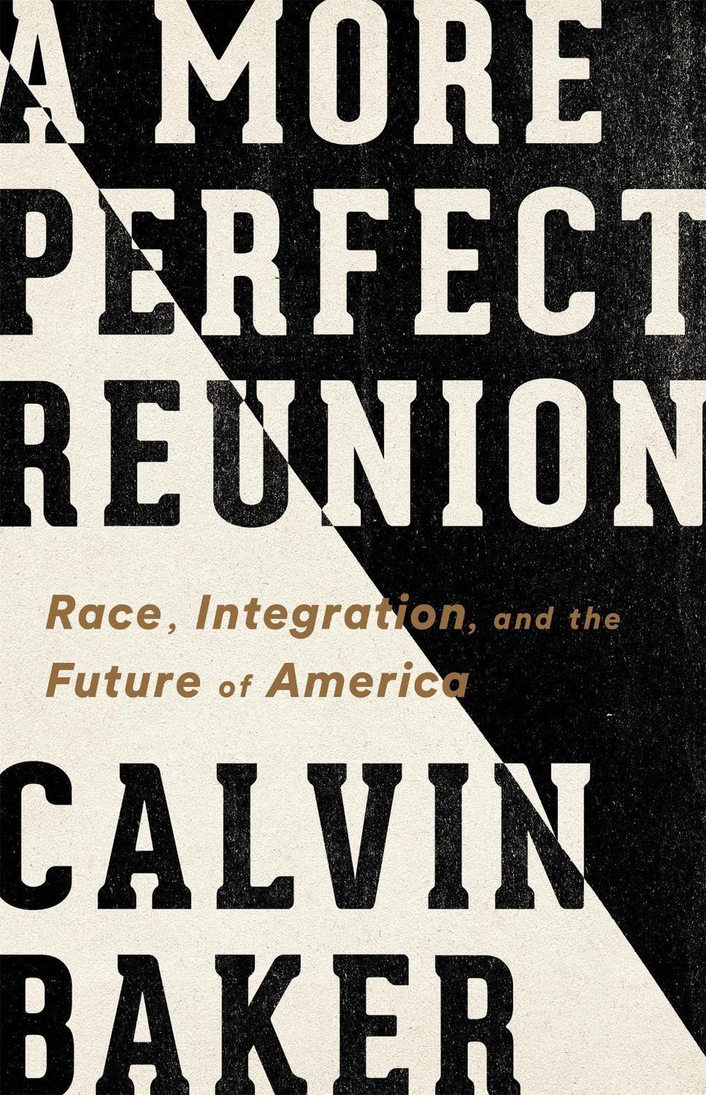A More Perfect Reunion by Calvin Baker - ISBN: 9781568589237