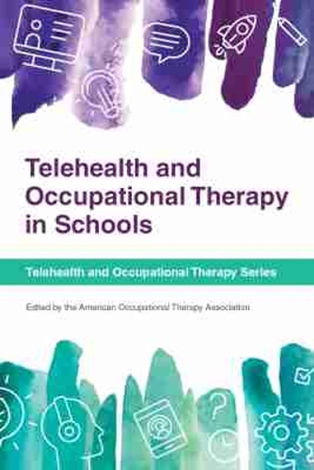 Telehealth and Occupational Therapy in Schools, 9781569006139