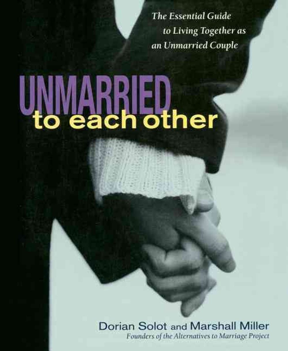 Unmarried to Each Other by Dorian Solot - ISBN: 9781569245668