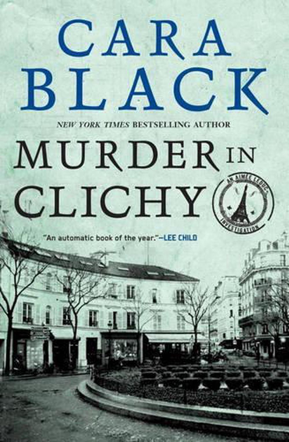 Murder In Clichy by Cara Black - ISBN: 9781569474112