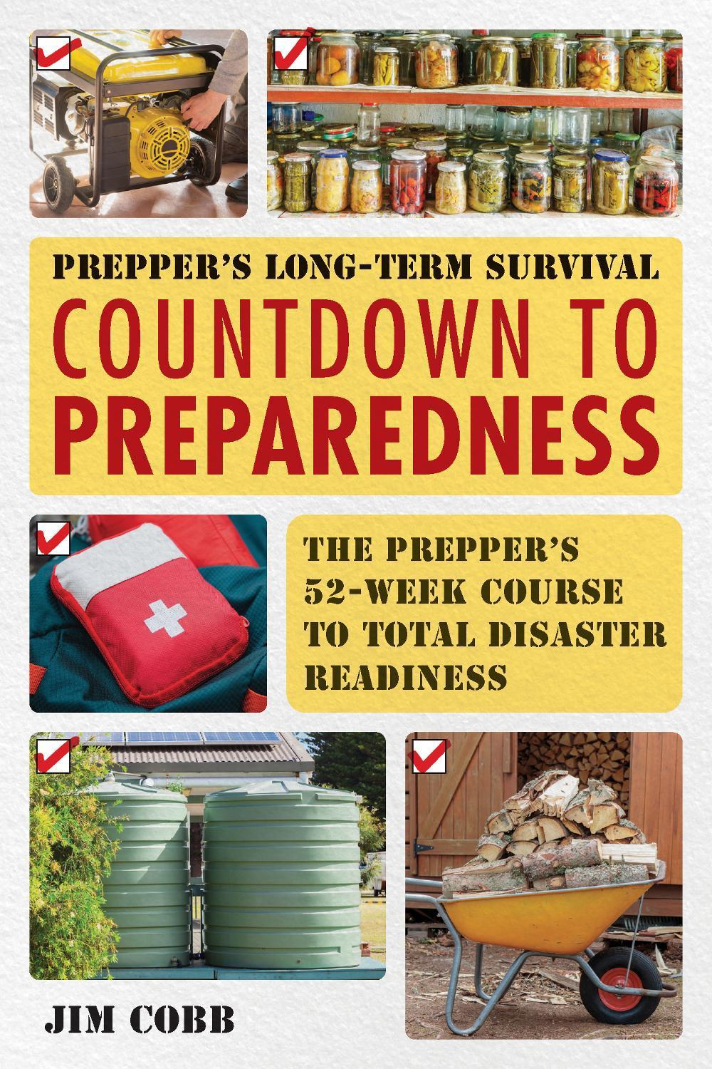 Prepper's Long-Term Survival: Countdown to Preparedness, 9781569750018