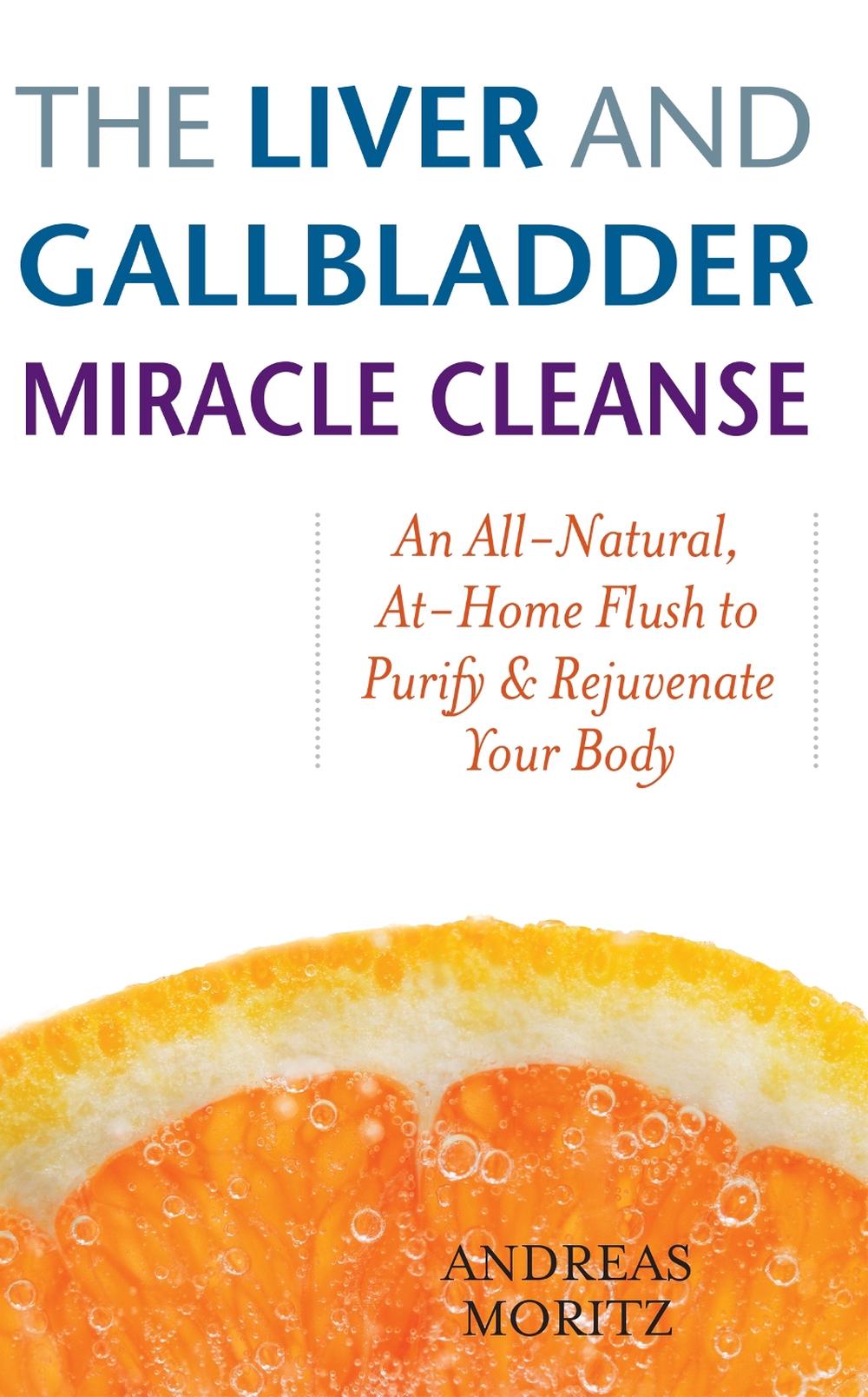 The Liver and Gallbladder Miracle Cleanse, 9781569756065