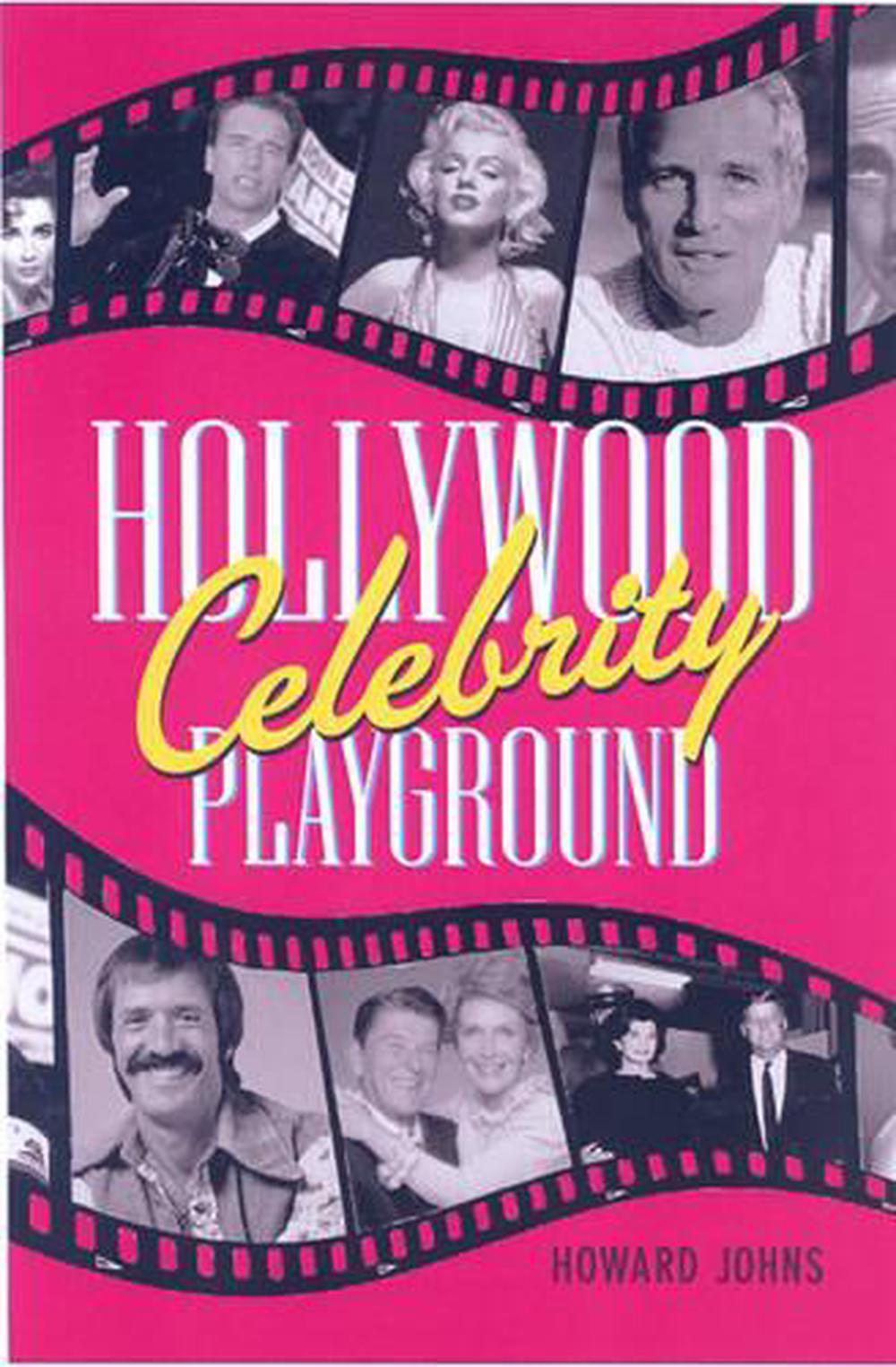 Hollywood Celebrity Playground by Howard Johns - ISBN: 9781569803035