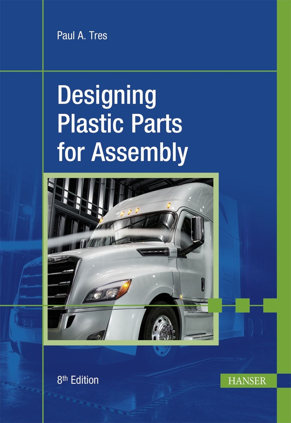 Designing Plastic Parts for Assembly by Paul A. Tres - ISBN: 9781569906682