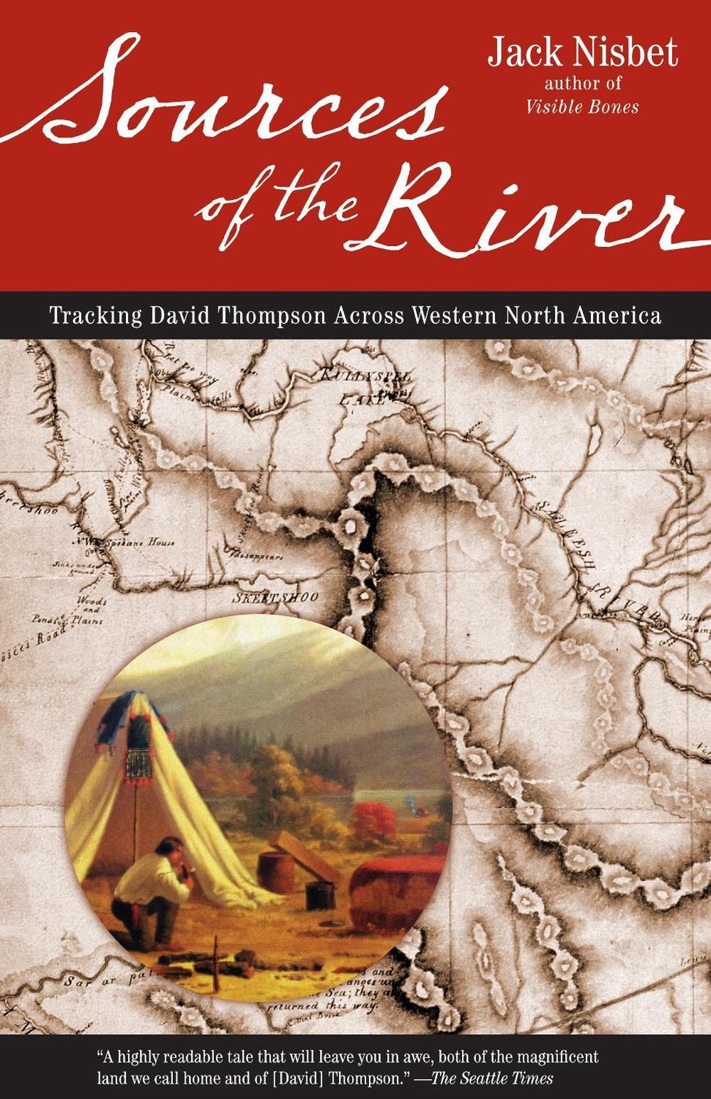 Sources of the River, 2nd Edition by Jack Nisbet - ISBN: 9781570615221