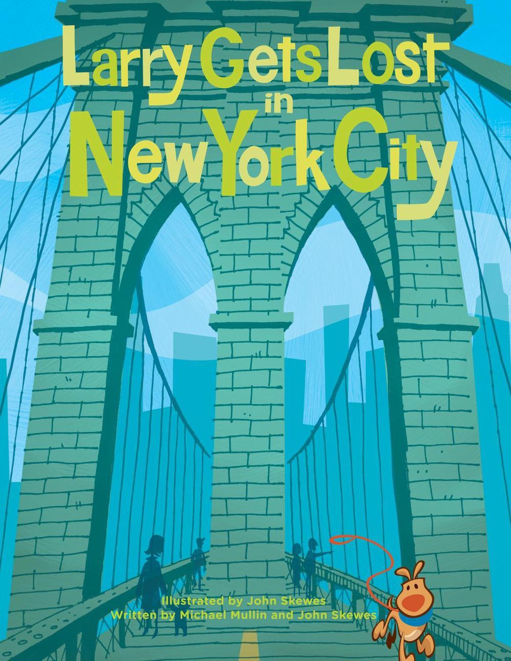 Larry Gets Lost in New York City by Michael Mullin - ISBN: 9781570616204