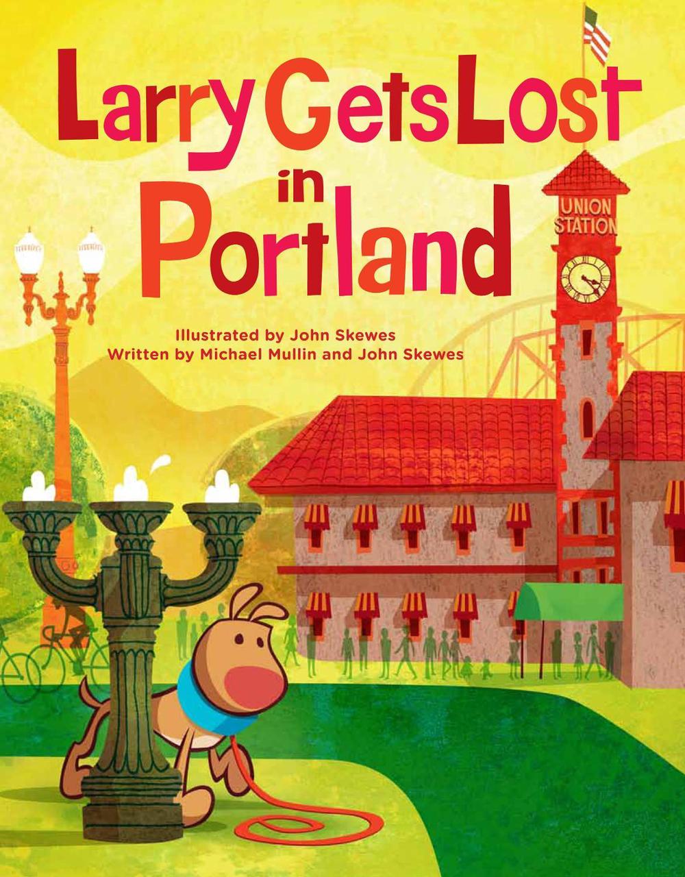 Larry Gets Lost in Portland by Michael Mullin - ISBN: 9781570616792