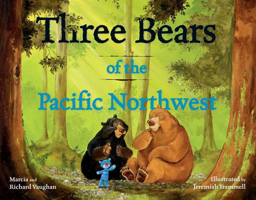 Three Bears of the Pacific Northwest by Richard Lee Vaughan - ISBN: 9781570616846