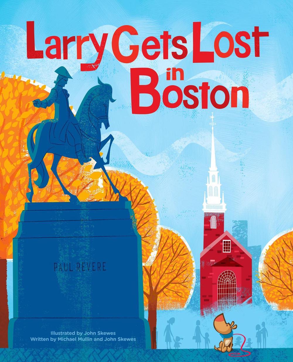 Larry Gets Lost in Boston by Michael Mullin - ISBN: 9781570617935