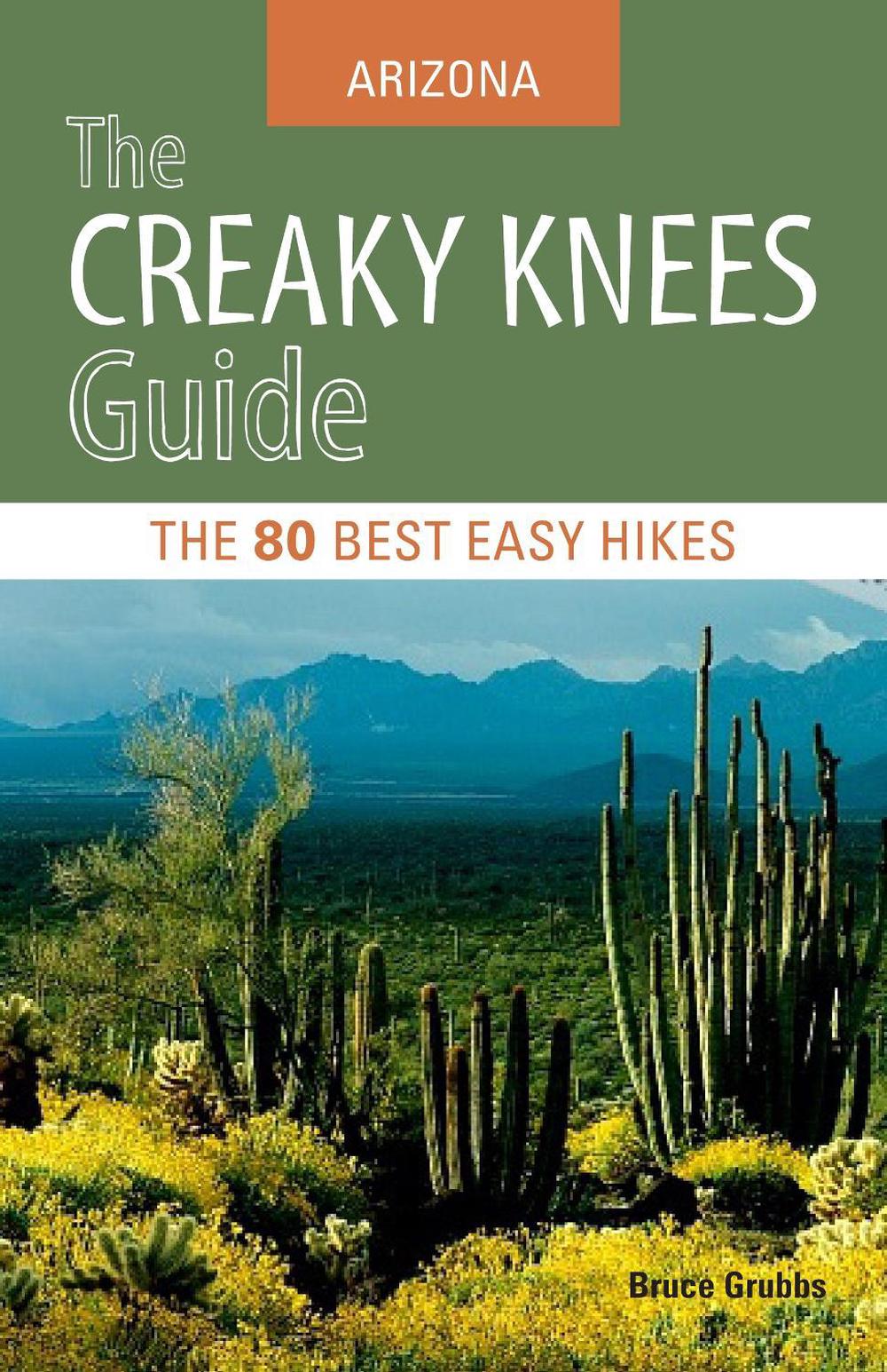 The Creaky Knees Guide Arizona by Bruce Grubbs - ISBN: 9781570618123