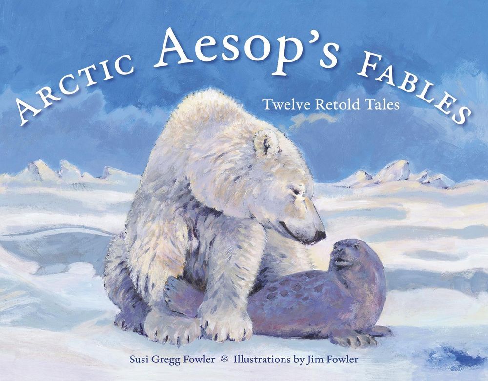 Arctic Aesop's Fables by Susi Gregg Fowler - ISBN: 9781570618611
