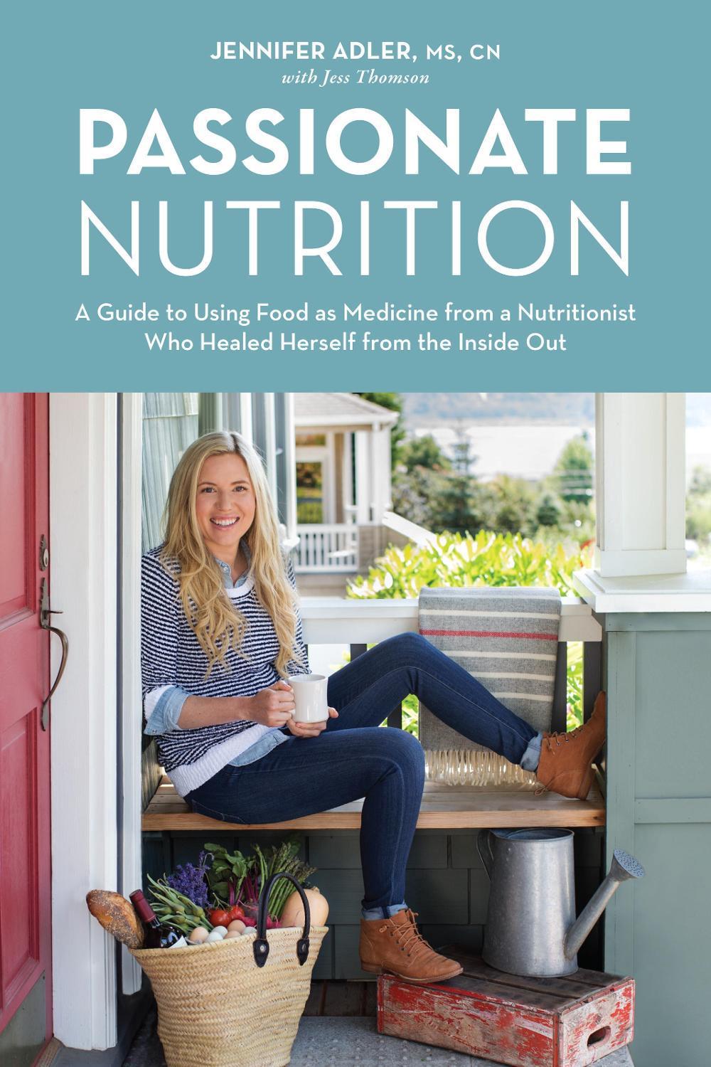 Passionate Nutrition by Jennifer Adler - ISBN: 9781570619458