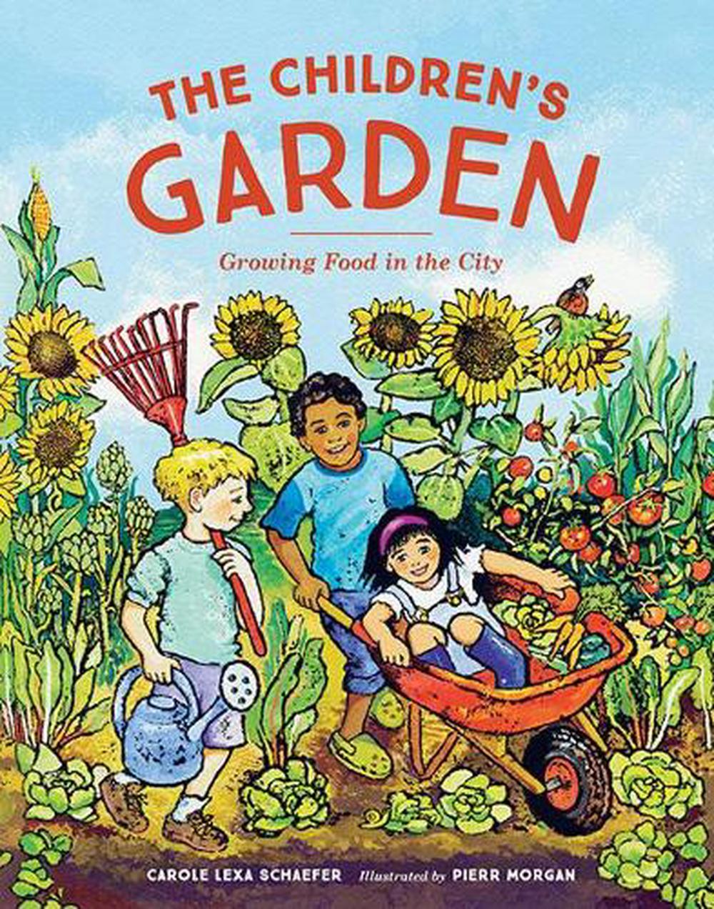 The Children's Garden by Carole Lexa Schaefer - ISBN: 9781570619847