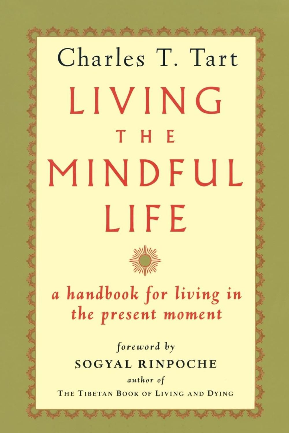 Living the Mindful Life by Charles T. Tart - ISBN: 9781570620034