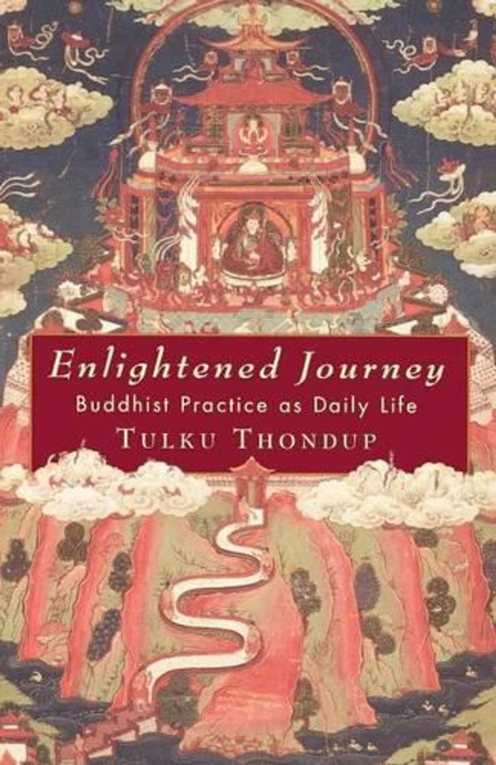 Enlightened Journey by Tulku Thondup - ISBN: 9781570620218