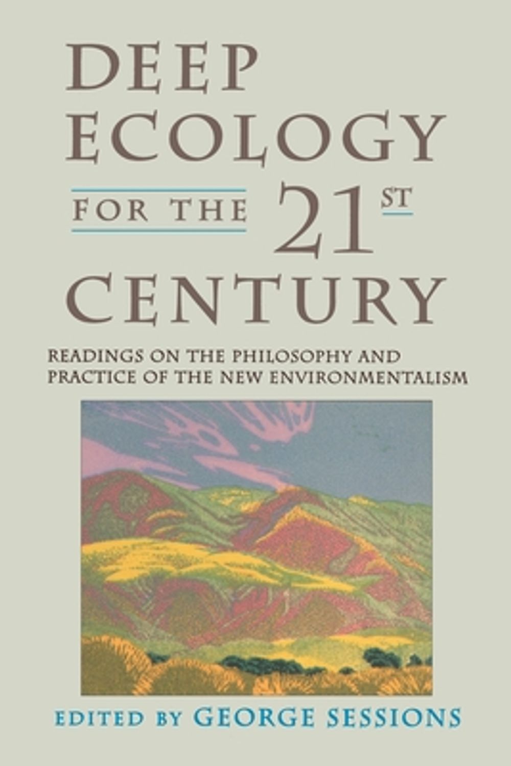 Deep Ecology for the Twenty-First Century by George Sessions - ISBN: 9781570620492