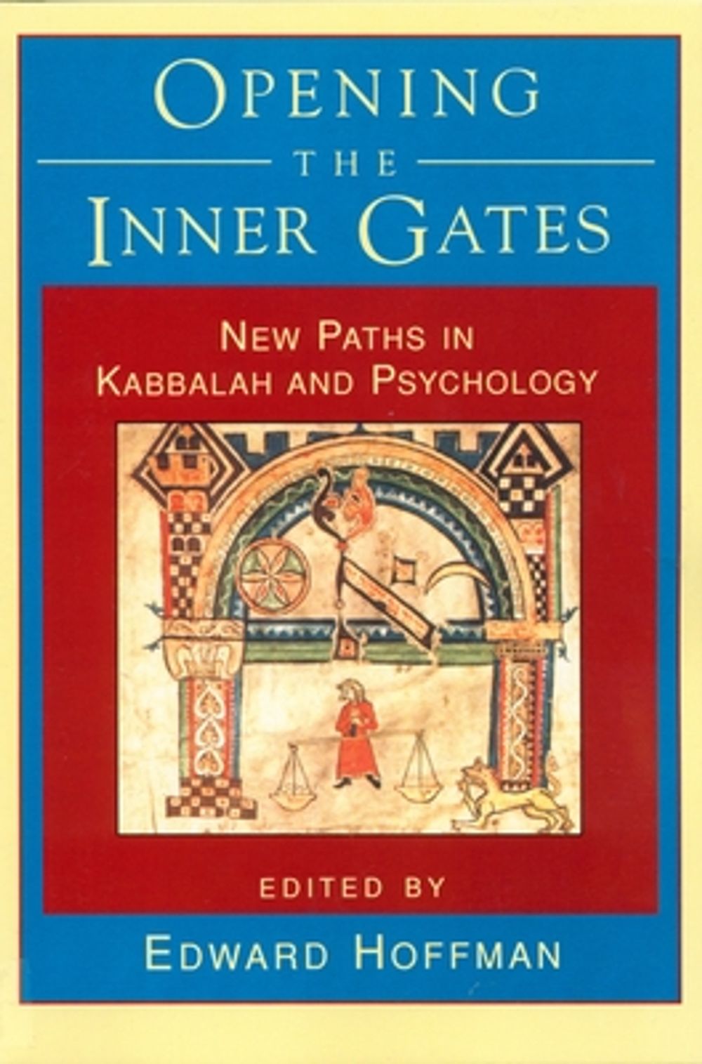 Opening the Inner Gates by Edward Hoffman - ISBN: 9781570620553