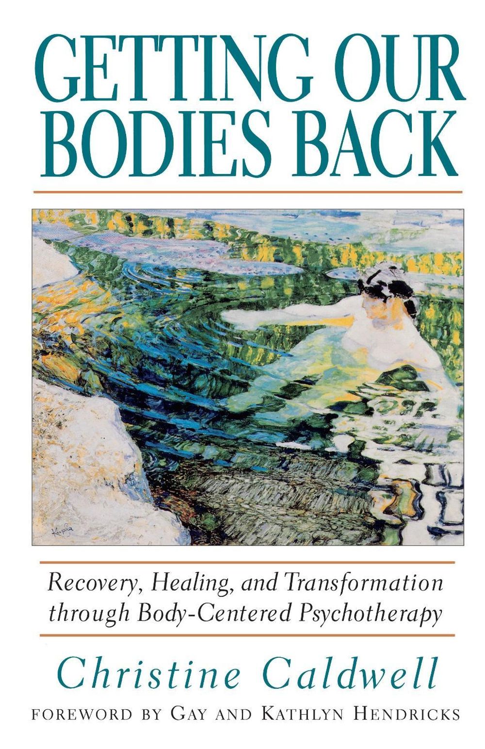 Getting Our Bodies Back by Christine Caldwell - ISBN: 9781570621499