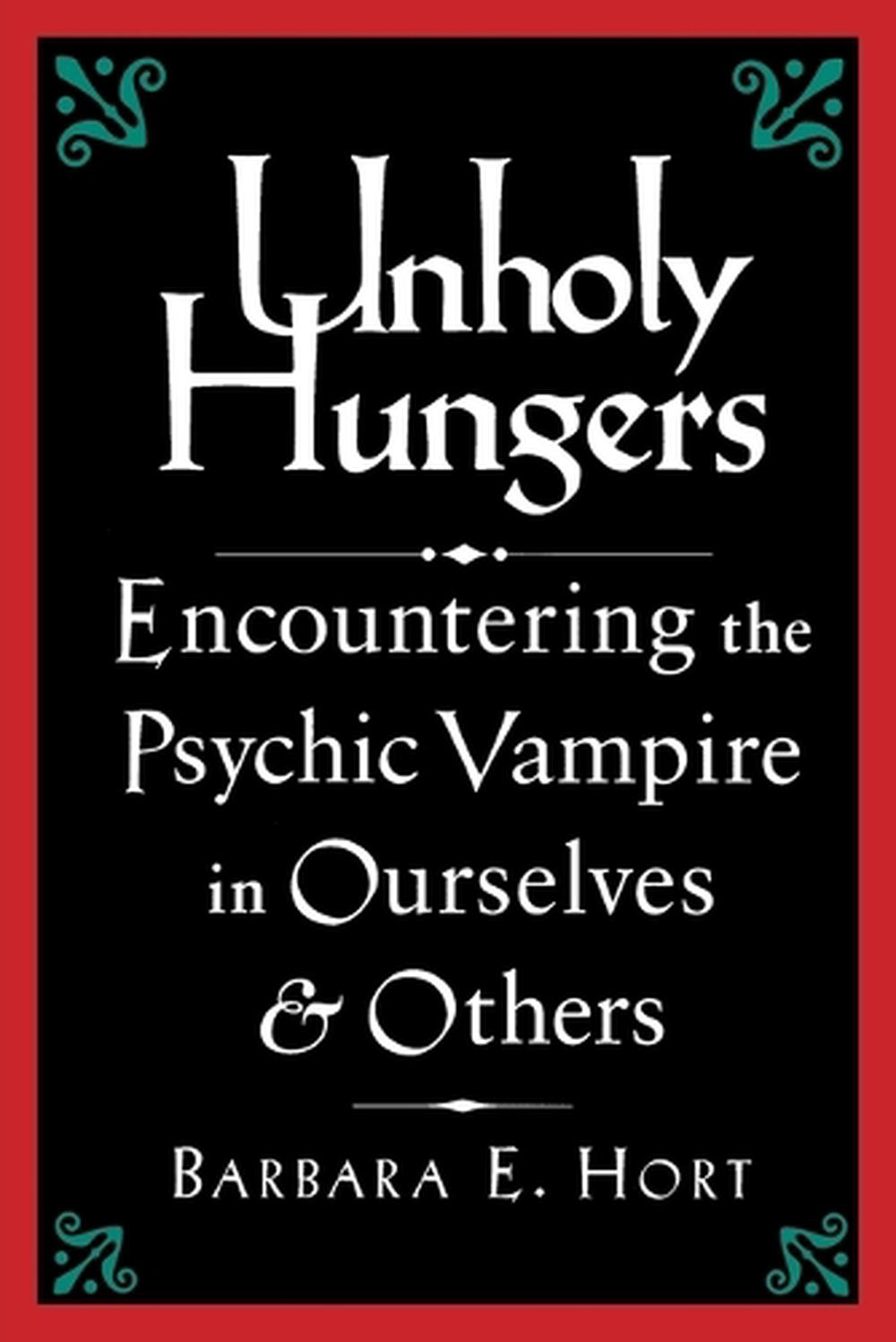 Unholy Hungers by Barbara E. Hort - ISBN: 9781570621819