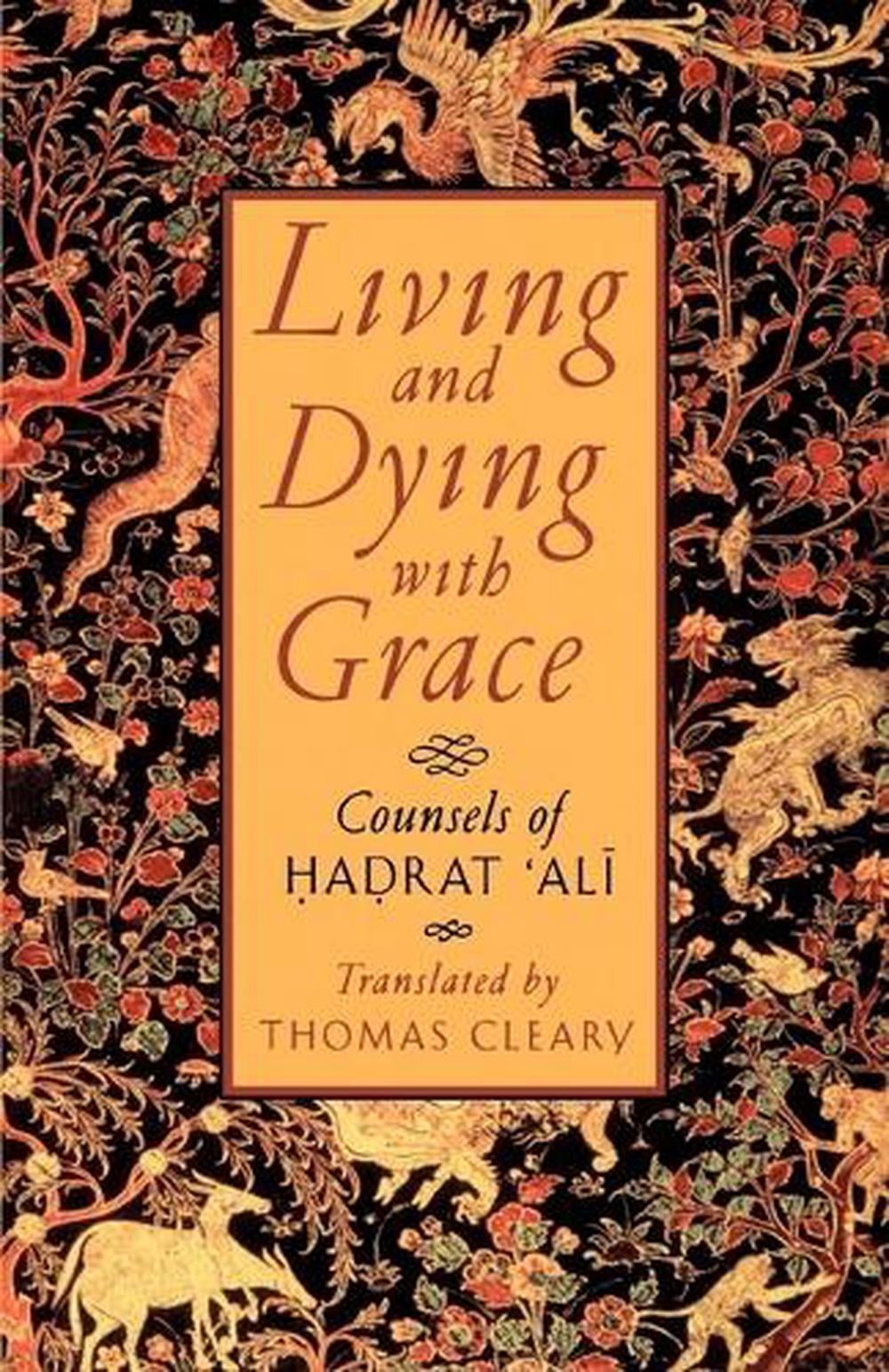 Living and Dying with Grace by Thomas Cleary - ISBN: 9781570622113