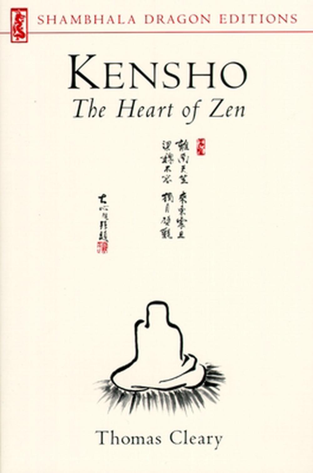 Kensho: The Heart of Zen by Thomas Cleary - ISBN: 9781570622694