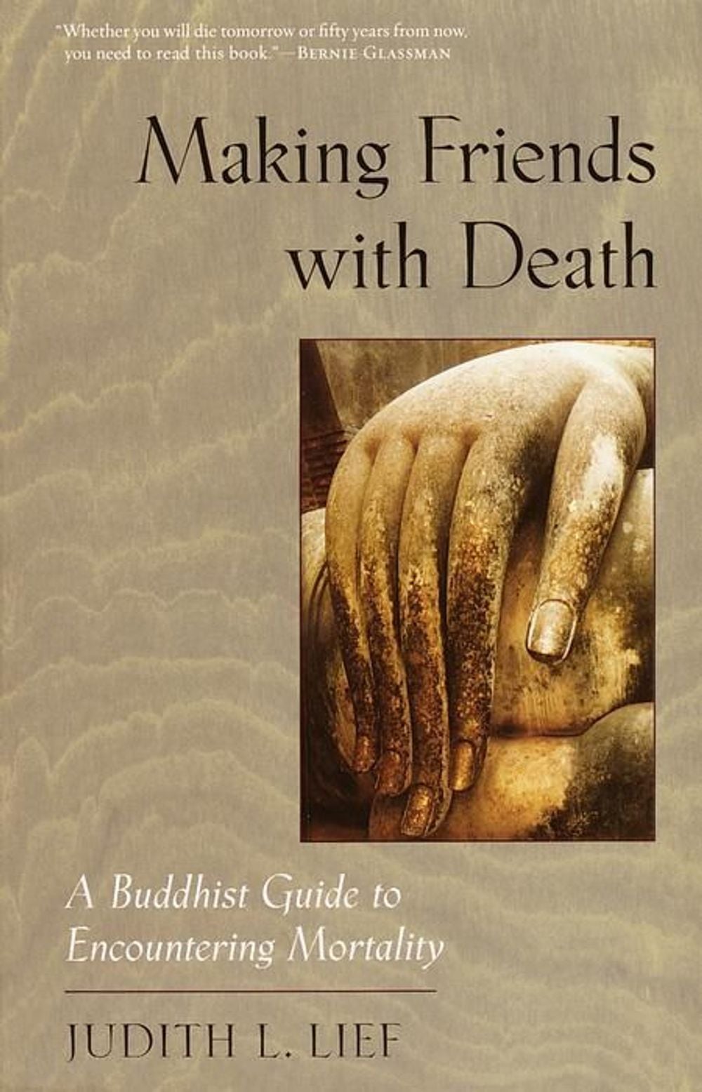 Making Friends with Death by Judith L. Lief - ISBN: 9781570623325